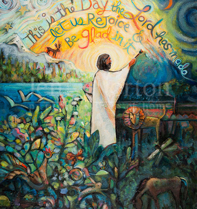 Painting of Jesus creating the day, illustrating the words, "This is the Day the Lord has Made, Let us Rejoice and Be Glad in it!