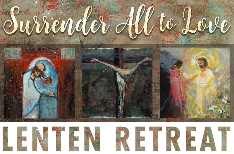 Promotional graphic for Lent 2021 retreat with Mercy Centers of North America and Jen Norton, using her book, Surrender All by Ave Maria Press